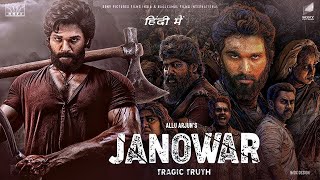 JANOWAR Full Blockbuster Action Movies 2024 Allu Arjun New South Indian Hindi In Dubbed [upl. by Teragram]