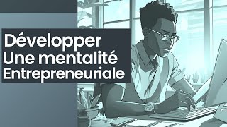 Développer la mentalité entrepreneuriale [upl. by Leuqcar36]