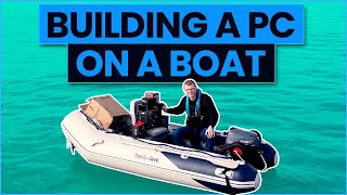 Building a PC on a Boat [upl. by Esihcoc558]