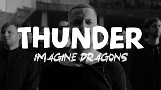 Imagine Dragons  Thunder Official video Lyrics [upl. by Barbra439]