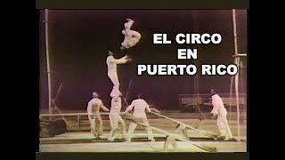 El Circo en Puerto Rico 1978 [upl. by Irodim725]