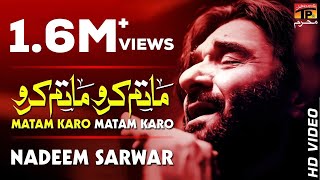 Nadeem Sarwar  Matam Karo Matam  TP Moharram [upl. by Htebazil849]