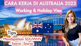 SYARAT WHV AUSTRALIA 2023  SYARAT KERJA DI AUSTRALIA [upl. by Aynotel247]