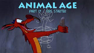 quotAnimal Agequot Part 17  Fire Starter [upl. by Ahsetan]