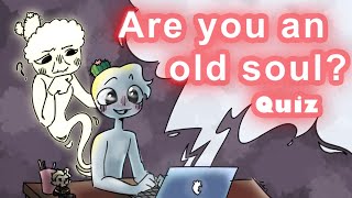 Signs You are an Old Soul Quiz For Fun [upl. by Nnyleitak]