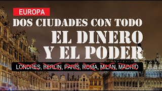 Dos ciudades con todo el poder y el dinero ni Londres Berlin París Roma Milan o Madrid [upl. by Lipkin]