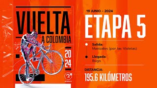 Vuelta a Colombia 2024  ETAPA 5 EN VIVO [upl. by Grekin]