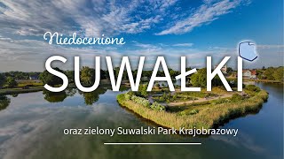 Niedocenione Suwałki Zobacz dlaczego warto tu przyjechać [upl. by Patterson109]