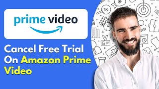 How To Cancel Free Trial on Amazon Prime Video [upl. by Nnadroj296]