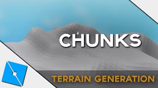 Chunk Algorithm  Terrain Generation in Roblox Studio Tutorial Part 24 [upl. by Batish]