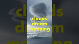 meaning of dreaming of cloudsthunderstormsclear skyfloatingwalkingsymbolicgray storm [upl. by Eneri172]