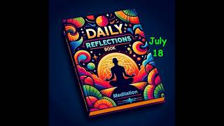 Daily Reflections Meditation Book – July 18 – Alcoholics Anonymous  Read Along – Sober Recovery [upl. by Mcmillan]