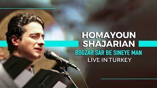 Homayoun Shajarian  Bogzar Sar Be Sineye Man I Live In Turkey همایون شجریان  بگذار سر به سینه من [upl. by Eclud744]