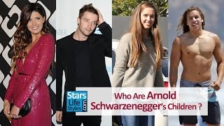 Who Are Arnold Schwarzeneggers Children  2 Daughters And 3 Sons [upl. by Notniuq]