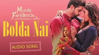 Bolda Nai  Audio Song  Roshan Prince Mannat Noor  Sharan Kaur Navpreet Banga  Munda Faridkotia [upl. by Vargas]