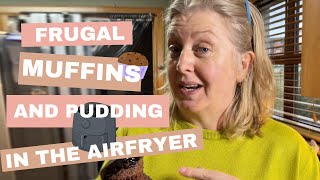 Frugal Pudding and Muffins In The Air fryer [upl. by Eilyk818]