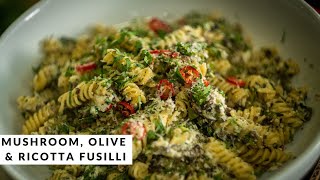 Mushroom Olive And Ricotta Fusilli by Ben ODonoghue [upl. by Seugirdor]