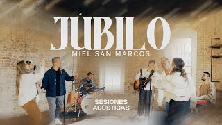 MIEL SAN MARCOS  JÚBILO  SESIONES ACÚSTICAS [upl. by Odette]