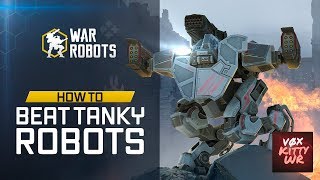 War Robots How To Beat Tanky Robots WR Guide by Kitty WR [upl. by Oniuqa]