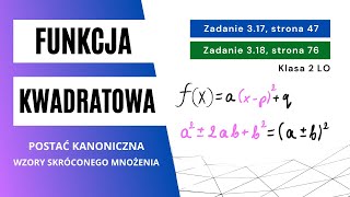 317  318 👩‍🏫 Sprowadź Wzór Funkcji do Postaci Kanonicznej Stosując Wzór Skróconego Mnożenia kl 2 [upl. by Enytsirhc]