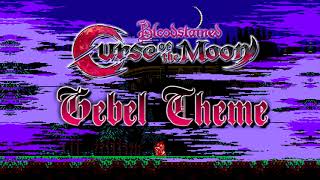 Bloodstained Curse of the Moon OST  Gebel Theme [upl. by Nimajnab]