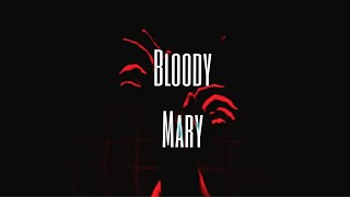 Bloody Mary slowed [upl. by Dwan316]