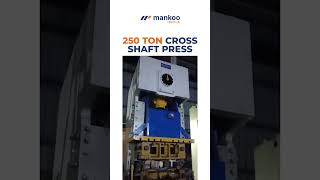 250 TONS  Cross Shaft Power Press Machine  Working and Operation  Mankoo India [upl. by Narik]