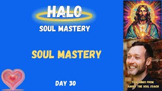 Soul Mastery  Day 30 [upl. by Josephina]