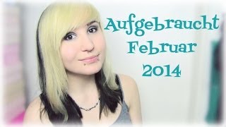 ♥ Aufgebraucht Februar 2014 ♥ [upl. by Erdman]