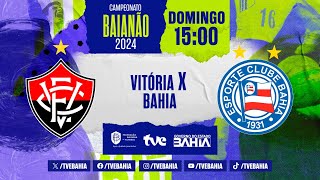 VITÓRIA 3 X 2 BAHIA  PARTIDA COMPLETA  BaianãoNaTVE  18022024 [upl. by Oby]