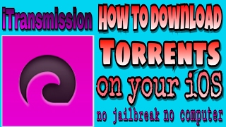 How to download torrents on your iOS iPhone  iPad  ipod  iTransmission no jailbreak no computer [upl. by Ailb871]