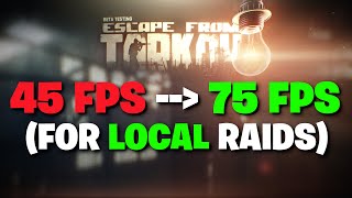 Escape From Tarkov PVE  How To Increase Your FPS In Solo Local Raids 01495 [upl. by Lorilyn]