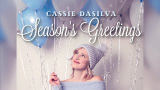 Cassie Dasilva  Seasons Greetings Official Audio [upl. by Lyrahc]