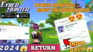 cyber hunter how to download finally India mein return 2024 cyber hunter download kaise karen india [upl. by Eiramanig]