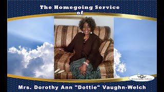 The Homegoing Service of Mrs Dorothy Ann quotDottiequot VaughnWelch [upl. by Tewell]