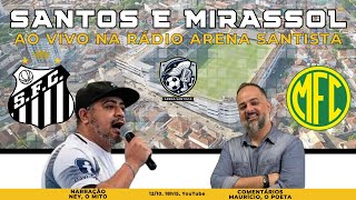 SANTOS X MIRASSOL  AO VIVO [upl. by Nawuq]