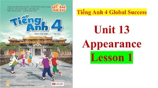 Tiếng Anh 4 Global Success  Unit 13 Appearance  Lesson 1 [upl. by Danice813]