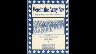 Were in the Army Now 1917 [upl. by Nahsed]