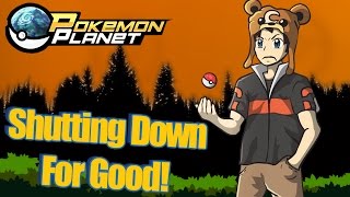 Pokemon Planet Is Shutting Down For Good [upl. by Llet171]