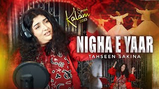 Nigha E Yaar  Tahseen Sakina  Sufi Song 2024  Official Video [upl. by Shuman]