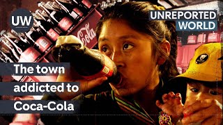 Mexico’s deadly CocaCola addiction  Unreported World [upl. by Hanfurd]