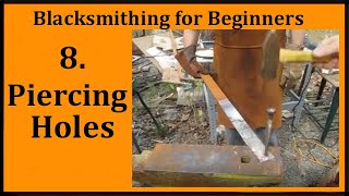 Blacksmithing Lesson 8  Piercing holes with the Pritchel Hole [upl. by Ericka]