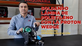 Cómo soldar lámina de polietileno Proton Wedge [upl. by Ainoyek]