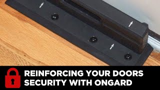 Reinforcing Your Doors Security With OnGard [upl. by Cimbura68]