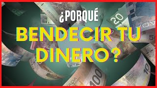 BENDICE TU DINERO  Descubre porqué debes BENDECIR SIEMPRE TU DINERO [upl. by Saxen]