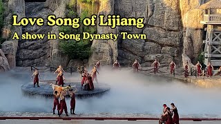 Love Song of Lijiang Show in Song Dynasty Town Songchen Hangzhou China [upl. by Enyedy]