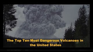 Top 10 Most Dangerous Volcanoes in the USA [upl. by Ahsircal]