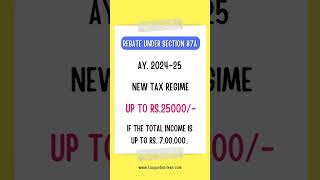 Tax Rebate us 87A from Income AY 202425  87A Rebate in New Tax Regime  Rebate 87A in Income Tax [upl. by Gunnar]