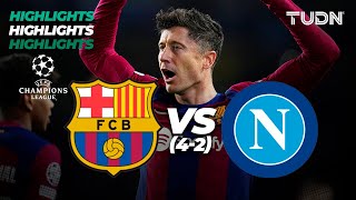 HIGHLIGHTS  Barcelona 4312 Napoli  UEFA Champions League 202324  8vos  TUDN [upl. by Nylikcaj]