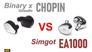 Binary x Gizaudio Chopin vs Simgot EA1000 [upl. by Lyndell]